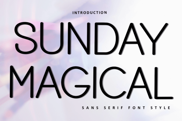 Discover Sunday Magical: A Font with Creative Charm
