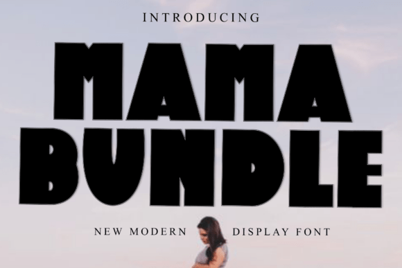 Mama Bundle: A Modern Display Font for Bold Visuals